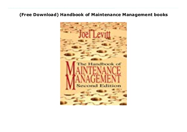 The Handbook Of Maintenance Management Joel Levitt Pdf Files